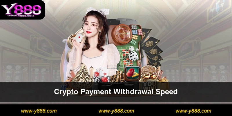 Crypto Payment Withdrawal Speed