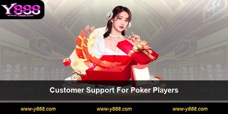 Customer Support For Poker Players