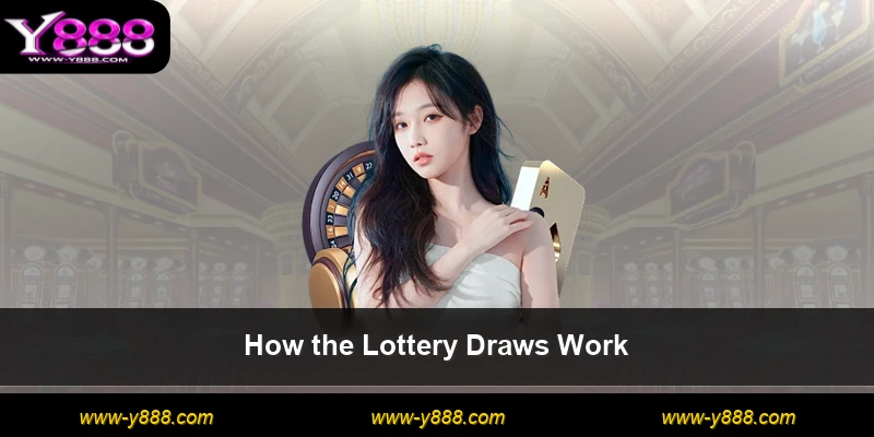 How the Lottery Draws Work