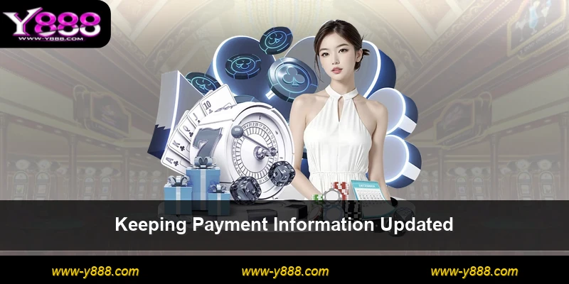 Keeping Payment Information Updated