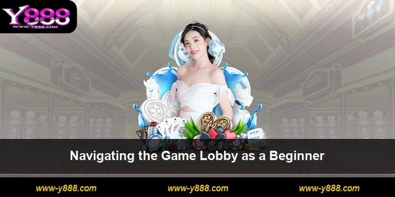 Navigating the Game Lobby as a Beginner