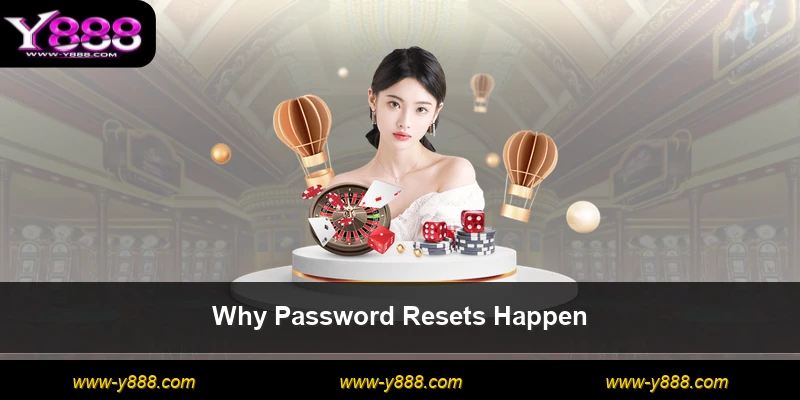 Why Password Resets Happen