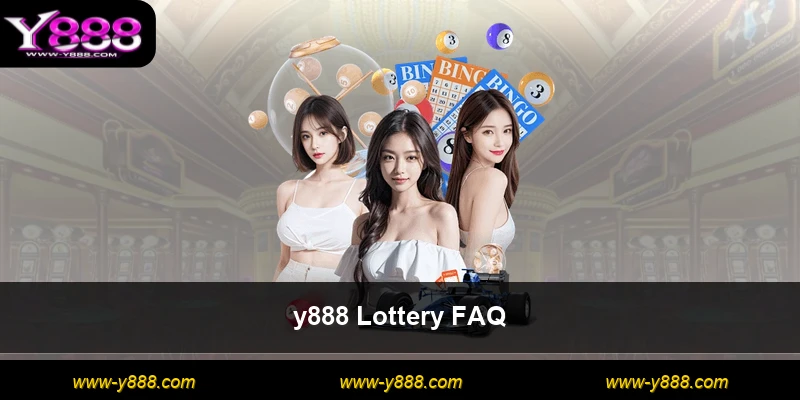y888 Lottery FAQ