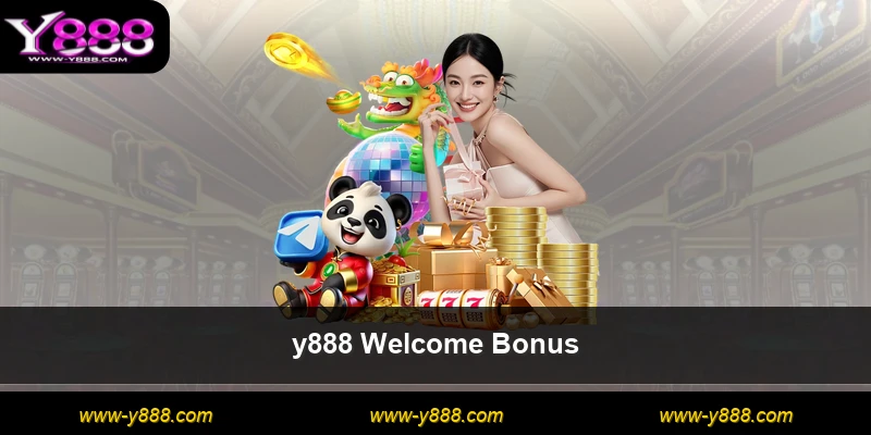 y888 Welcome Bonus